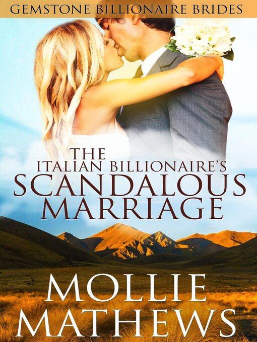 Title details for The Italian Billionaire's Scandalous Marriage by Mollie Mathews - Available